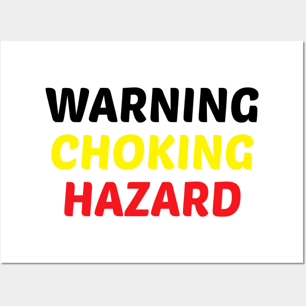 Warning Choking Hazard 1 Wall Art by BijStore